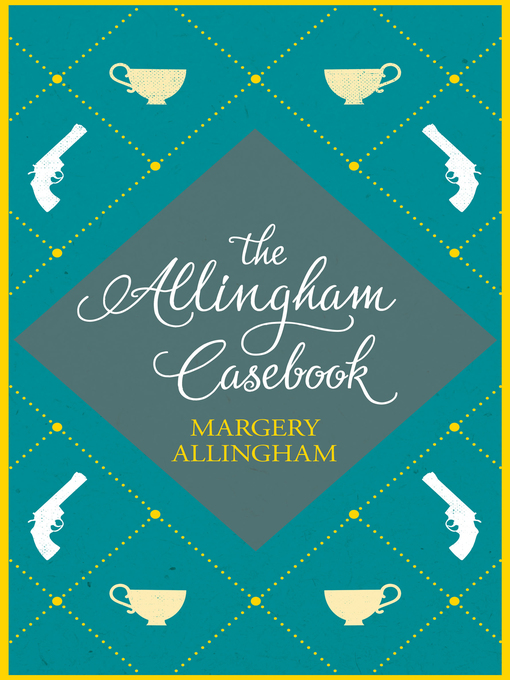 Title details for The Allingham Casebook by Margery Allingham - Wait list